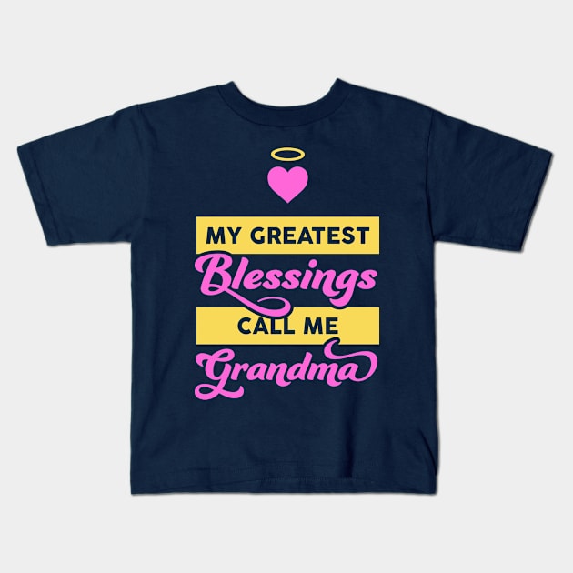 My Blessings Call Me Grandma Kids T-Shirt by veerkun